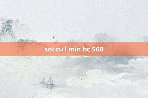 soi cu l min bc 568