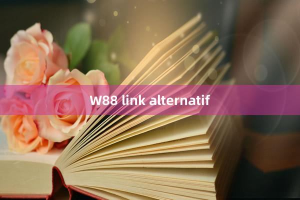 W88 link alternatif