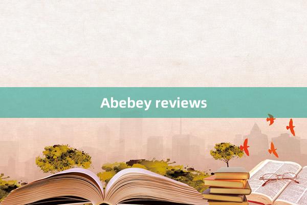 Abebey reviews