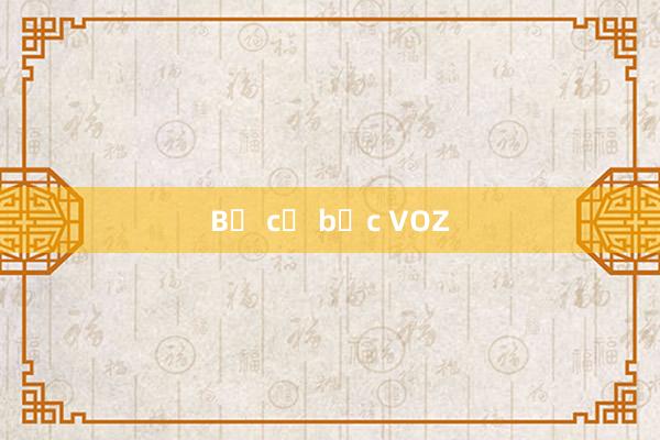 Bỏ cờ bạc VOZ