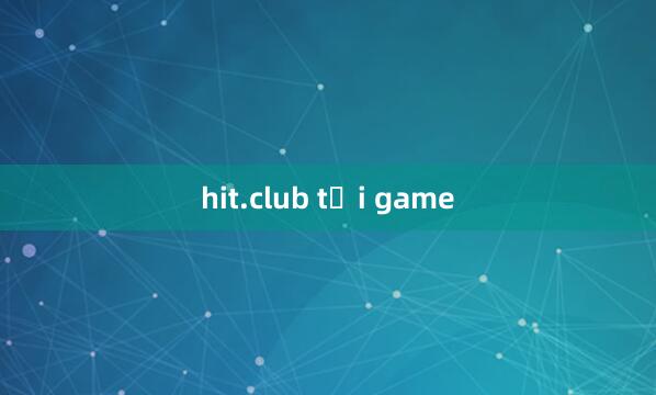 hit.club tải game