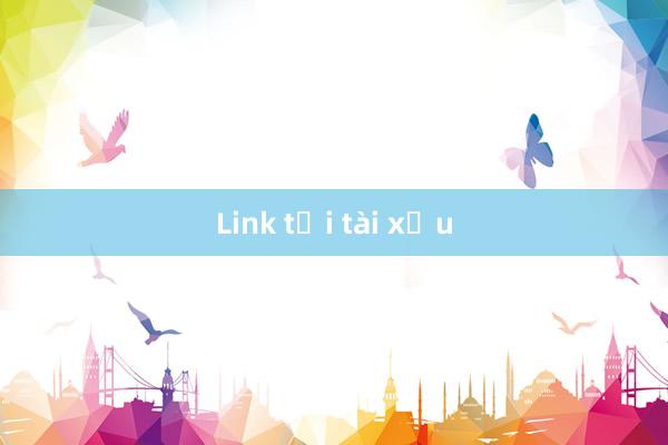 Link tải tài xỉu