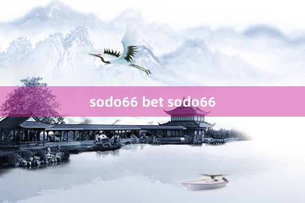 sodo66 bet sodo66