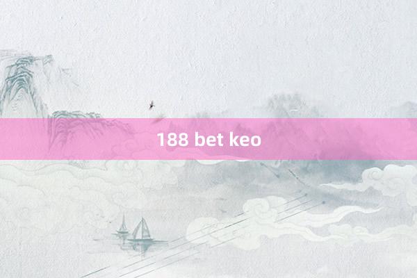 188 bet keo