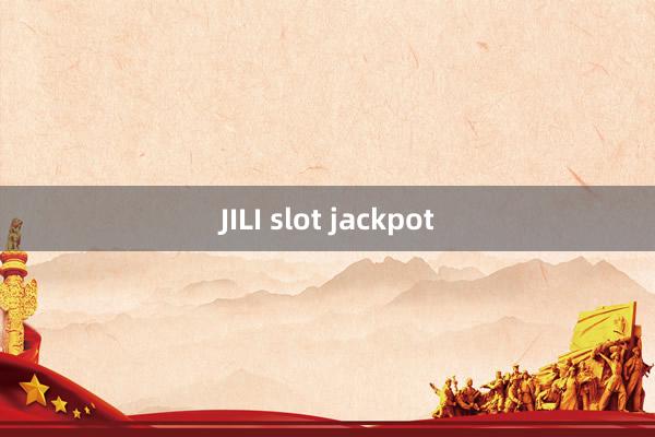 JILI slot jackpot