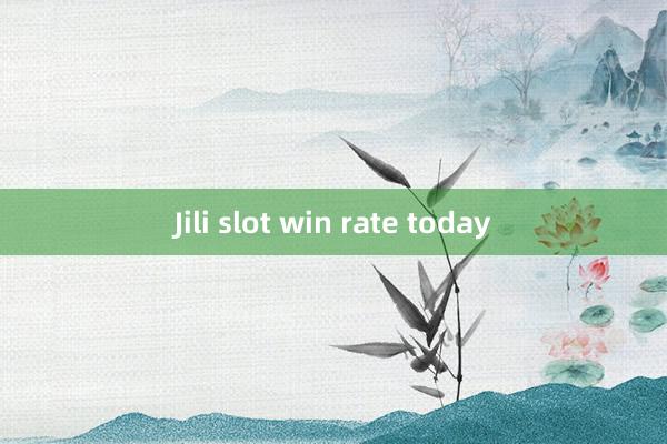 Jili slot win rate today