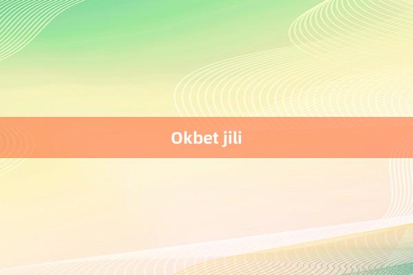 Okbet jili